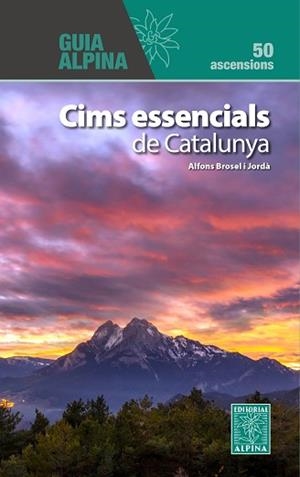 CIMS ESSENCIALS DE CATALUNYA | 9788470111518 | BROSEL I JORDÀ, ALFONS | Llibreria Aqualata | Comprar llibres en català i castellà online | Comprar llibres Igualada
