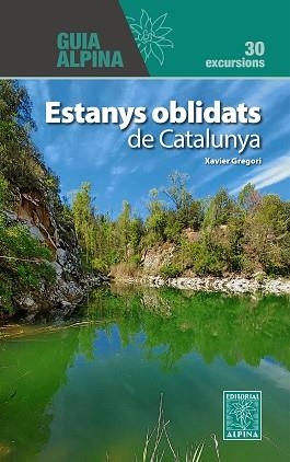 ESTANYS OBLIDATS DE CATALUNYA | 9788470111525 | GREGORI PONS, XAVIER | Llibreria Aqualata | Comprar llibres en català i castellà online | Comprar llibres Igualada