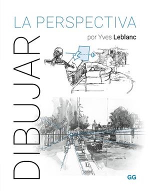 DIBUJAR LA PERSPECTIVA | 9788425235764 | LEBLANC, YVES | Llibreria Aqualata | Comprar libros en catalán y castellano online | Comprar libros Igualada