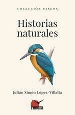 HISTORIAS NATURALES | 9788419624888 | LOPEZ-VILLALTA, JULIAN SIMON | Llibreria Aqualata | Comprar libros en catalán y castellano online | Comprar libros Igualada