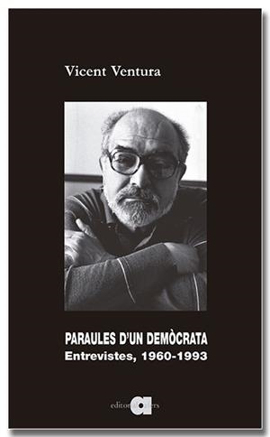 PARAULES D'UN DEMÒCRATA. ENTREVISTES, 1960-1993 | 9788418618987 | VENTURA I BELTRAN, VICENT | Llibreria Aqualata | Comprar libros en catalán y castellano online | Comprar libros Igualada