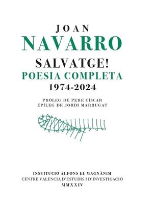 SALVATGE!. POESIA COMPLETA (1974-2024) | 9788411560580 | NAVARRO TERCERO, JOAN | Llibreria Aqualata | Comprar llibres en català i castellà online | Comprar llibres Igualada
