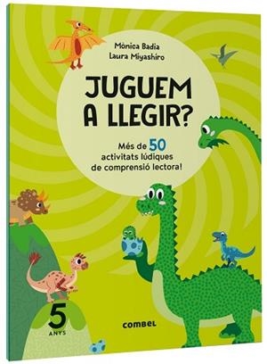 JUGUEM A LLEGIR? MÉS DE 50 ACTIVITATS LÚDIQUES DE COMPRENSIÓ LECTORA! 5 ANYS | 9788411582131 | BADIA CANTARERO, MÒNICA | Llibreria Aqualata | Comprar llibres en català i castellà online | Comprar llibres Igualada