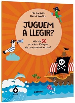 JUGUEM A LLEGIR? MÉS DE 50 ACTIVITATS LÚDIQUES DE COMPRENSIÓ LECTORA! 6 ANYS | 9788411582155 | BADIA CANTARERO, MÒNICA | Llibreria Aqualata | Comprar llibres en català i castellà online | Comprar llibres Igualada