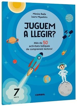 JUGUEM A LLEGIR? MÉS DE 50 ACTIVITATS LÚDIQUES DE COMPRENSIÓ LECTORA! 7 ANYS | 9788411582179 | BADIA CANTARERO, MÒNICA | Llibreria Aqualata | Comprar llibres en català i castellà online | Comprar llibres Igualada