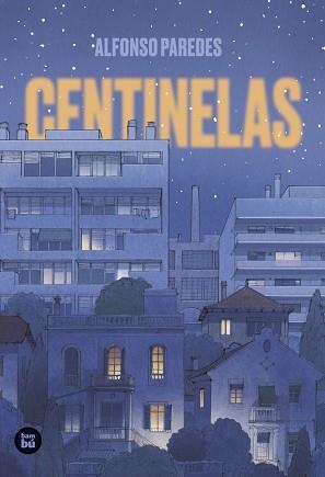 CENTINELAS | 9788483439944 | PAREDES PÉREZ, ALFONSO | Llibreria Aqualata | Comprar llibres en català i castellà online | Comprar llibres Igualada