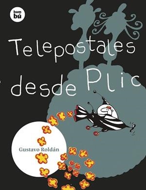 TELEPOSTALES DESDE PLIC | 9788483439890 | ROLDÁN DEVETACH, GUSTAVO | Llibreria Aqualata | Comprar llibres en català i castellà online | Comprar llibres Igualada