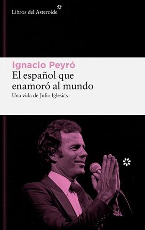 ESPAÑOL QUE ENAMORÓ AL MUNDO, EL | 9788419089861 | PEYRO JIMÉNEZ, IGNACIO | Llibreria Aqualata | Comprar llibres en català i castellà online | Comprar llibres Igualada