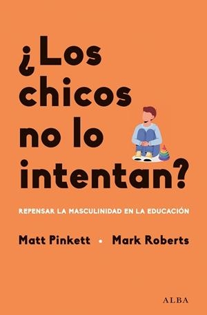 CHICOS NO LO INTENTAN?, ¿LOS | 9788411780780 | PINKETT, MATT / ROBERTS, MARK | Llibreria Aqualata | Comprar llibres en català i castellà online | Comprar llibres Igualada