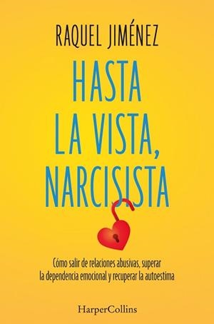 HASTA LA VISTA, NARCISISTA | 9788410641938 | JIMÉNEZ GONZÁLEZ, RAQUEL | Llibreria Aqualata | Comprar libros en catalán y castellano online | Comprar libros Igualada