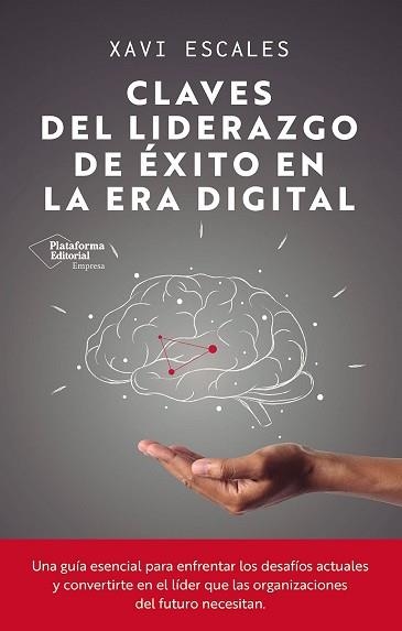 CLAVES DEL LIDERAZGO DE ÉXITO EN LA ERA DIGITAL | 9791387568191 | ESCALES, XAVI | Llibreria Aqualata | Comprar libros en catalán y castellano online | Comprar libros Igualada
