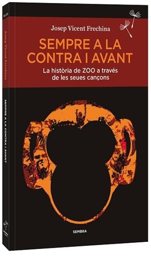 SEMPRE A LA CONTRA I AVANT | 9788410198173 | FRECHINA, JOSEP VICENT | Llibreria Aqualata | Comprar libros en catalán y castellano online | Comprar libros Igualada