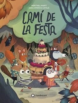 CAMÍ DE LA FESTA | 9788410090538 | MARTÍ, MERITXELL / APARICIO CATALÀ, ANNA | Llibreria Aqualata | Comprar llibres en català i castellà online | Comprar llibres Igualada