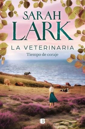 VETERINARIA, LA. TIEMPO DE CORAJE (LA VETERINARIA 3) | 9788466678445 | LARK, SARAH | Llibreria Aqualata | Comprar llibres en català i castellà online | Comprar llibres Igualada