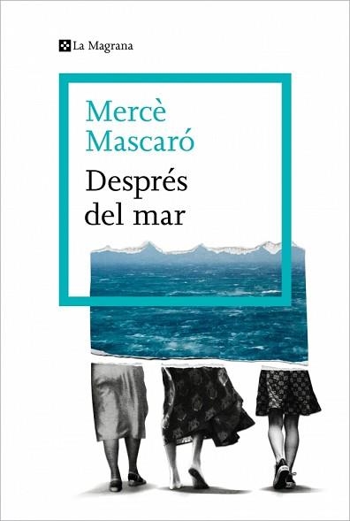 DESPRÉS DEL MAR | 9788410009448 | MASCARÓ, MERCÈ | Llibreria Aqualata | Comprar libros en catalán y castellano online | Comprar libros Igualada