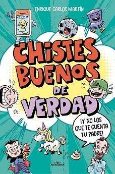 CHISTES BUENOS DE VERDAD | 9788410190177 | MARTÍN, ENRIQUE CARLOS | Llibreria Aqualata | Comprar libros en catalán y castellano online | Comprar libros Igualada