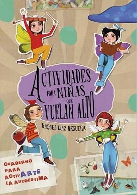 ACTIVIDADES PARA NIÑAS QUE VUELAN ALTO | 9788448870065 | DÍAZ REGUERA, RAQUEL | Llibreria Aqualata | Comprar libros en catalán y castellano online | Comprar libros Igualada