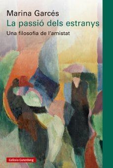 PASSIÓ DELS ESTRANYS, LA | 9788410317192 | GARCÉS, MARINA | Llibreria Aqualata | Comprar llibres en català i castellà online | Comprar llibres Igualada