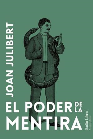 PODER DE LA MENTIRA, EL | 9788412889253 | JULIBERT, JOAN | Llibreria Aqualata | Comprar libros en catalán y castellano online | Comprar libros Igualada