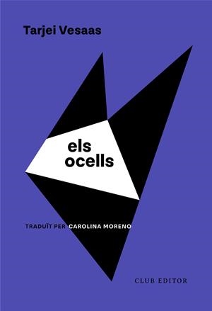 OCELLS, ELS | 9788473294652 | VESAAS, TARJEI | Llibreria Aqualata | Comprar llibres en català i castellà online | Comprar llibres Igualada