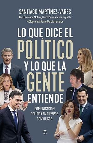 LO QUE DICE EL POLÍTICO Y LO QUE LA GENTE ENTIENDE | 9788413849744 | MARTÍNEZ-VARES, SANTIAGO | Llibreria Aqualata | Comprar llibres en català i castellà online | Comprar llibres Igualada