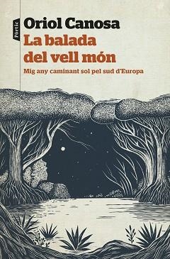 BALADA DEL VELL MÓN, LA | 9788498095951 | CANOSA, ORIOL | Llibreria Aqualata | Comprar llibres en català i castellà online | Comprar llibres Igualada