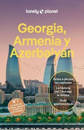 GEORGIA, ARMENIA Y AZERBAIYÁN (LONELY PLANET 2025) | 9788408289968 | MASTERS, TOM/BALSAM, JOEL/KOWALSKI, JAN | Llibreria Aqualata | Comprar llibres en català i castellà online | Comprar llibres Igualada