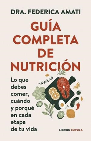 GUÍA COMPLETA DE NUTRICIÓN | 9788448042257 | AMATI, DRA. FEDERICA | Llibreria Aqualata | Comprar llibres en català i castellà online | Comprar llibres Igualada