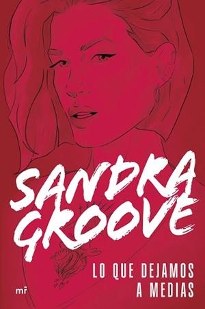 LO QUE DEJAMOS A MEDIAS | 9788427053403 | GROOVE, SANDRA | Llibreria Aqualata | Comprar llibres en català i castellà online | Comprar llibres Igualada