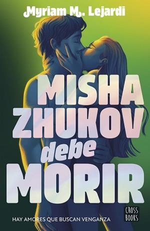 MISHA ZHUKOV DEBE MORIR | 9788408298090 | LEJARDI, MYRIAM M. | Llibreria Aqualata | Comprar llibres en català i castellà online | Comprar llibres Igualada