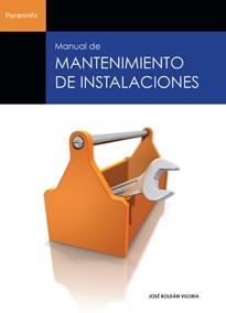 MANUAL DE MANTENIMIENTO DE INSTALACIONES | 9788428323932 | ROLDAN, JOSE | Llibreria Aqualata | Comprar libros en catalán y castellano online | Comprar libros Igualada