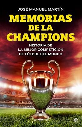 MEMORIAS DE LA CHAMPIONS | 9788413849973 | MARTÍN, JOSÉ MANUEL | Llibreria Aqualata | Comprar libros en catalán y castellano online | Comprar libros Igualada