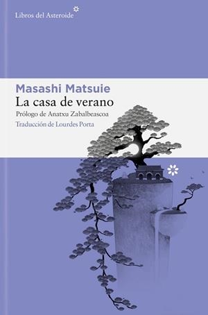 CASA DE VERANO, LA | 9788410178151 | MATSUIE, MASASHI | Llibreria Aqualata | Comprar llibres en català i castellà online | Comprar llibres Igualada