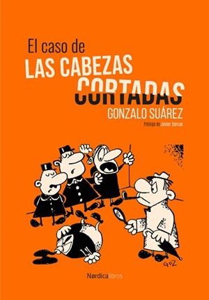 CASO DE LAS CABEZAS CORTADAS, EL | 9791387563332 | SUÁREZ, GONZALO | Llibreria Aqualata | Comprar llibres en català i castellà online | Comprar llibres Igualada
