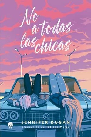 NO A TODAS LAS CHICAS | 9788419472694 | DUGAN, JENNIFER | Llibreria Aqualata | Comprar llibres en català i castellà online | Comprar llibres Igualada