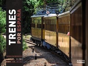 TRENES POR ESPAÑA | 9788491586210 | REBOREDO MANZANARES, SERGI | Llibreria Aqualata | Comprar llibres en català i castellà online | Comprar llibres Igualada
