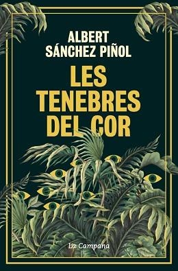 TENEBRES DEL COR, LES | 9788419836045 | SÁNCHEZ PIÑOL, ALBERT | Llibreria Aqualata | Comprar llibres en català i castellà online | Comprar llibres Igualada
