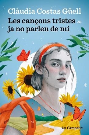 CANÇONS TRISTES JA NO PARLEN DE MI, LES | 9788419836472 | COSTAS GÜELL, CLÀUDIA | Llibreria Aqualata | Comprar libros en catalán y castellano online | Comprar libros Igualada