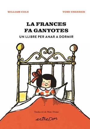 FRANCES FA GANYOTES, LA. UN LLIBRE PER ANAR A DORMIR | 9788418900914 | COLE, WILLIAM | Llibreria Aqualata | Comprar llibres en català i castellà online | Comprar llibres Igualada