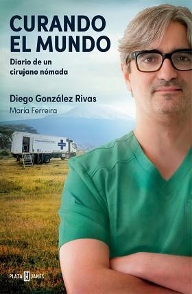 CURANDO EL MUNDO | 9788401036224 | GONZÁLEZ RIVAS, DIEGO / FERREIRA, MARÍA | Llibreria Aqualata | Comprar llibres en català i castellà online | Comprar llibres Igualada