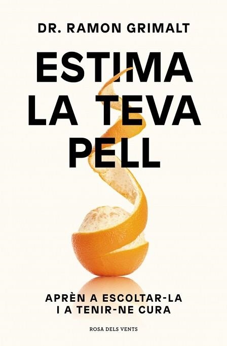 ESTIMA LA TEVA PELL | 9788410256095 | GRIMALT, DR. RAMON | Llibreria Aqualata | Comprar libros en catalán y castellano online | Comprar libros Igualada