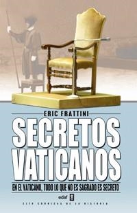 SECRETOS VATICANOS: DE SAN PEDRO A BENEDICTO XVI | 9788441416338 | FRATTINI, ERIC | Llibreria Aqualata | Comprar libros en catalán y castellano online | Comprar libros Igualada