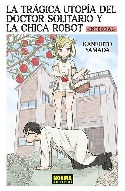 TRÁGICA UTOPÍA DEL DOCTOR SOLITARIO Y LA CHICA ROBOT INTEGRAL, LA | 9788467974966 | YAMADA, KANEHITO | Llibreria Aqualata | Comprar llibres en català i castellà online | Comprar llibres Igualada