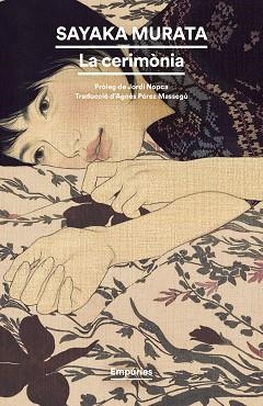 CERIMÒNIA, LA | 9788419729767 | MURATA, SAYAKA | Llibreria Aqualata | Comprar libros en catalán y castellano online | Comprar libros Igualada