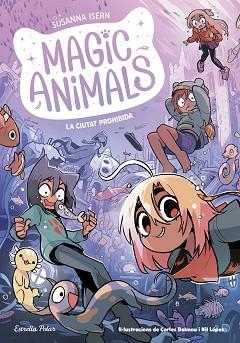 MAGIC ANIMALS 9. LA CIUTAT PROHIBIDA | 9791387519254 | ISERN, SUSANNA | Llibreria Aqualata | Comprar llibres en català i castellà online | Comprar llibres Igualada