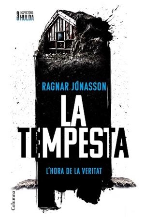 TEMPESTA, LA  (SÈRIE INSPECTORA HULDA 3) | 9788466433426 | JÓNASSON, RAGNAR | Llibreria Aqualata | Comprar llibres en català i castellà online | Comprar llibres Igualada