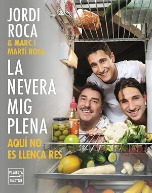 NEVERA MIG PLENA, LA | 9788408297970 | ROCA, JORDI/ROCA, MARC/ROCA, MARTÍ | Llibreria Aqualata | Comprar libros en catalán y castellano online | Comprar libros Igualada