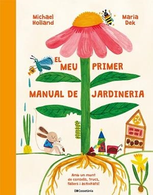 MEU PRIMER MANUAL DE JARDINERIA, EL | 9788413564487 | HOLLAND, MICHAEL | Llibreria Aqualata | Comprar libros en catalán y castellano online | Comprar libros Igualada