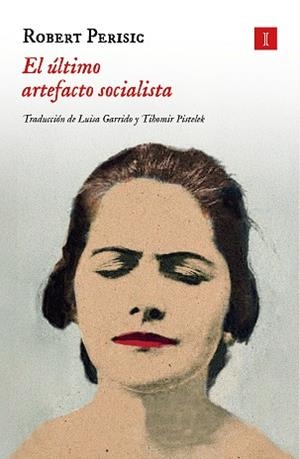 ÚLTIMO ARTEFACTO SOCIALISTA, EL | 9788419581938 | PERIŠIC, ROBERT | Llibreria Aqualata | Comprar llibres en català i castellà online | Comprar llibres Igualada