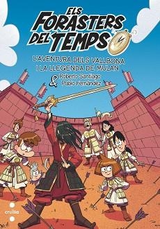 FORASTERS DEL TEMPS 19, ELS. L'AVENTURA DELS VALLBONA I LA LLEGENDA DE MULAN | 9788466158619 | SANTIAGO, ROBERTO | Llibreria Aqualata | Comprar libros en catalán y castellano online | Comprar libros Igualada